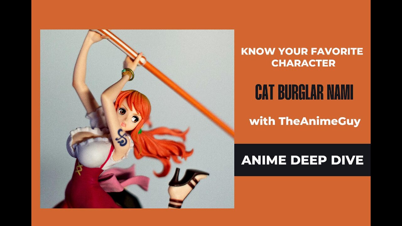 Cat Burglar Nami: The Navigator of the Straw Hat Pirates 🌊🗺️ | Anime Podcast Discussion