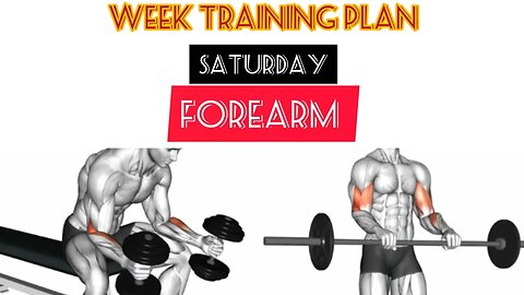 Week training plan: Saturday-Forearm