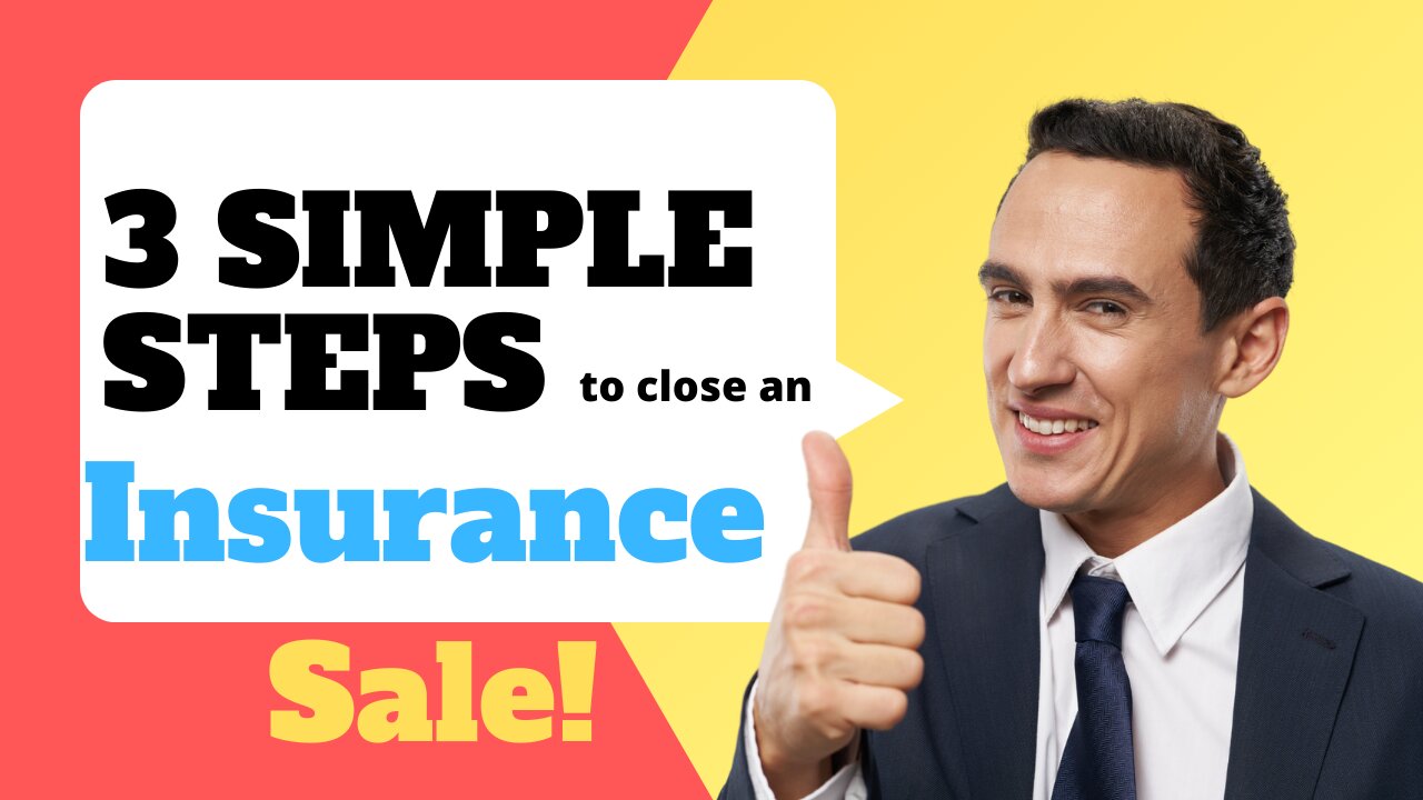 3 Simple Steps To Close An Insurance Sale!│Become Top Agent│Easy Sales Training│100% Result Try Once