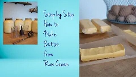 2023: How to Make Butter from RAW Cream: Step by Step