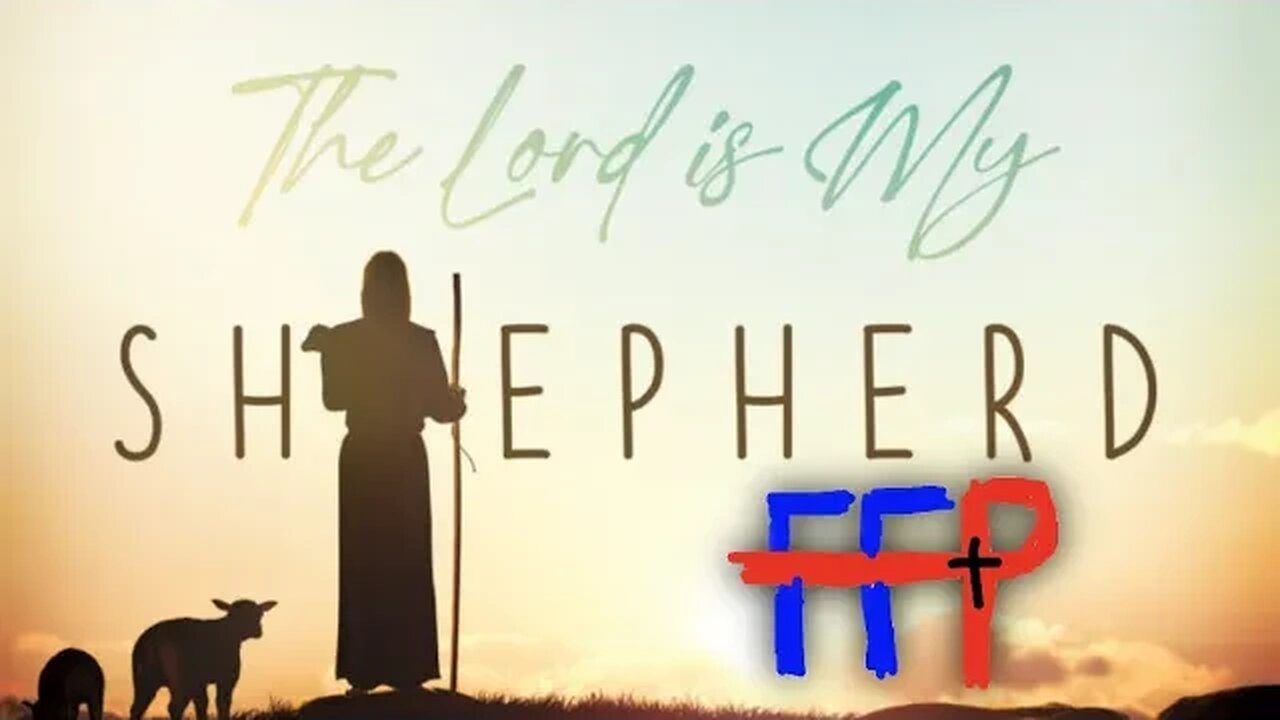 The Lord Is My Shepherd