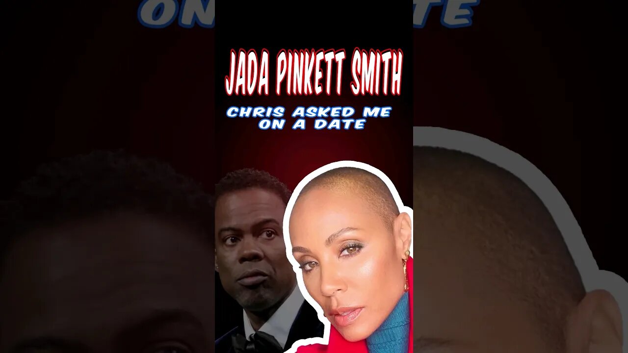 Jada Pinkett Smith | Chris Rock Asked Me Out On A Date Amid Divorce Rumors