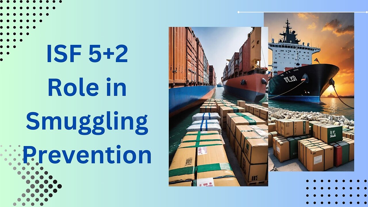 Combatting Illicit Trade: The Impact of ISF 5.2 on Customs Security