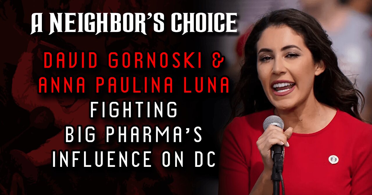 Anna Paulina Luna on Fighting Big Pharma's Influence on DC, Authorized Hate vs. Unauthorized Hate