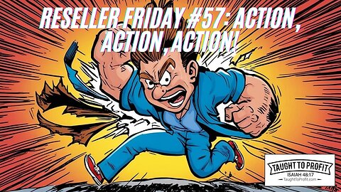 Reseller Friday #57 - Action, Action, Action!