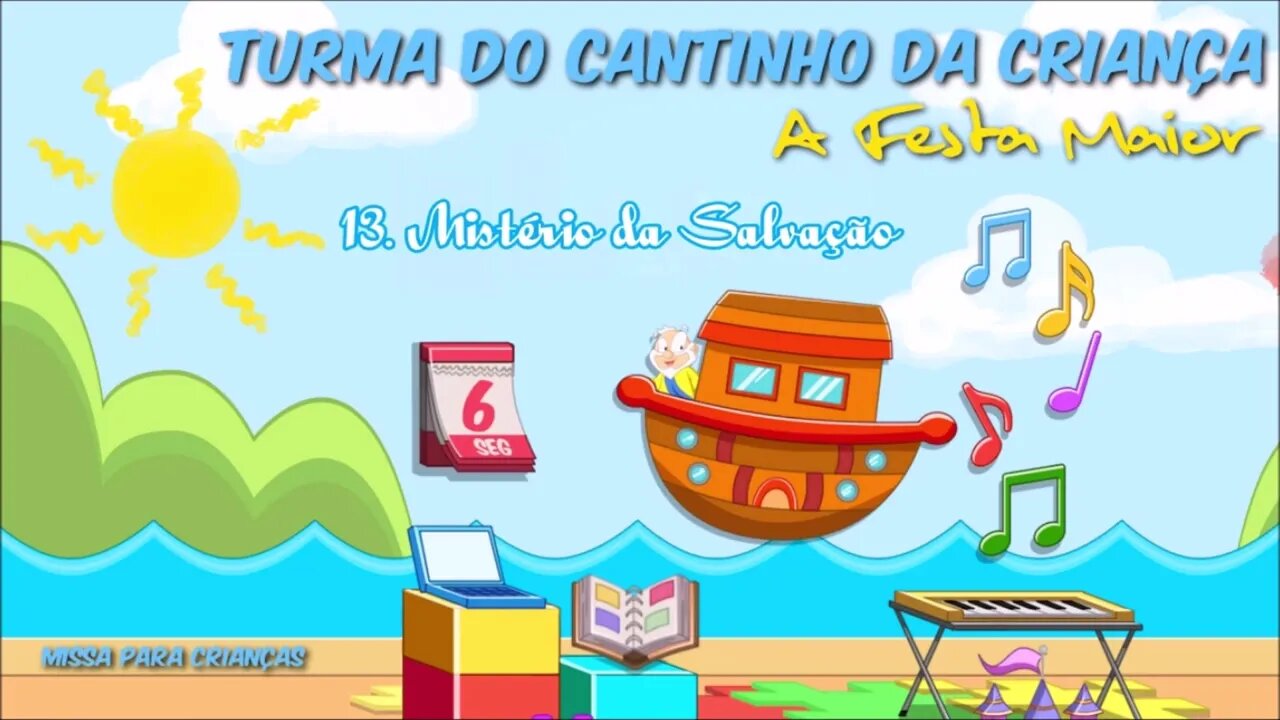 CANTINHO DA CRIANÇA (A FESTA MAIOR) 13. Mistério da Salvação ヅ