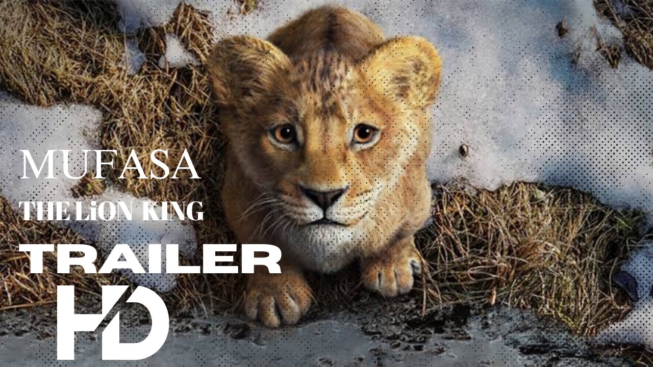 Mufasa_ The Lion King _ Official Trailer