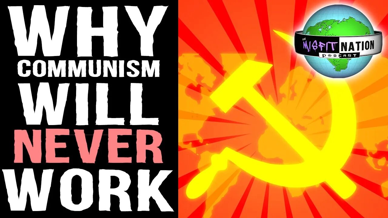 Why Communism Will Never Work