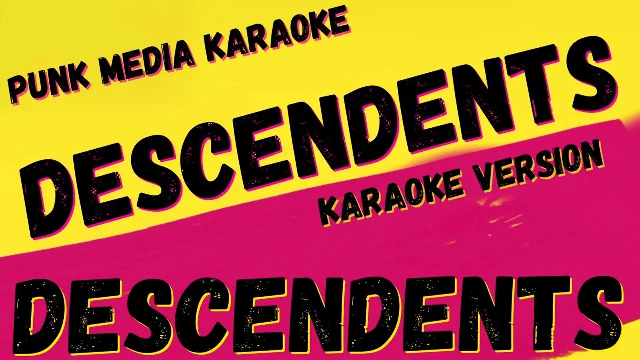 DESCENDENTS ✴ DESCENDENTS ✴ KARAOKE INSTRUMENTAL ✴ PMK