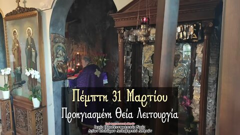 March 31, 2022, Fourth Thursday of Lent | Presanctified Liturgy