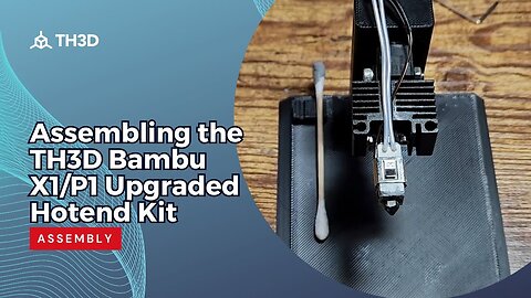 Assembling the TH3D Bambu X1/P1 Upgraded Hotend Kit