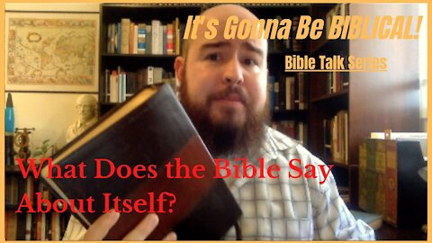 What Does The Bible Say About Itself?