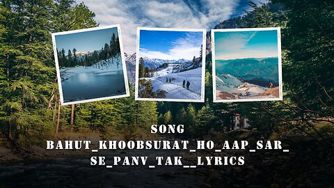 Bahut_Khoobsurat_Ho_Aap_Sar_Se_Panv_Tak__LYRICS