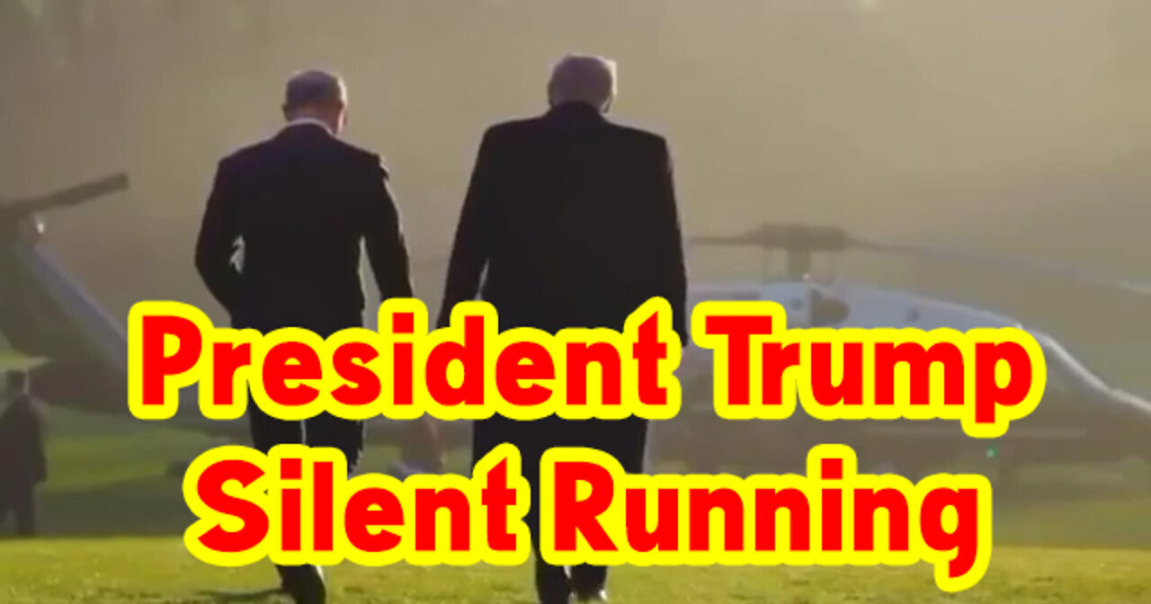 President Trump - Silent Running - The Best Is Yet To Come - Never Ever Give Up