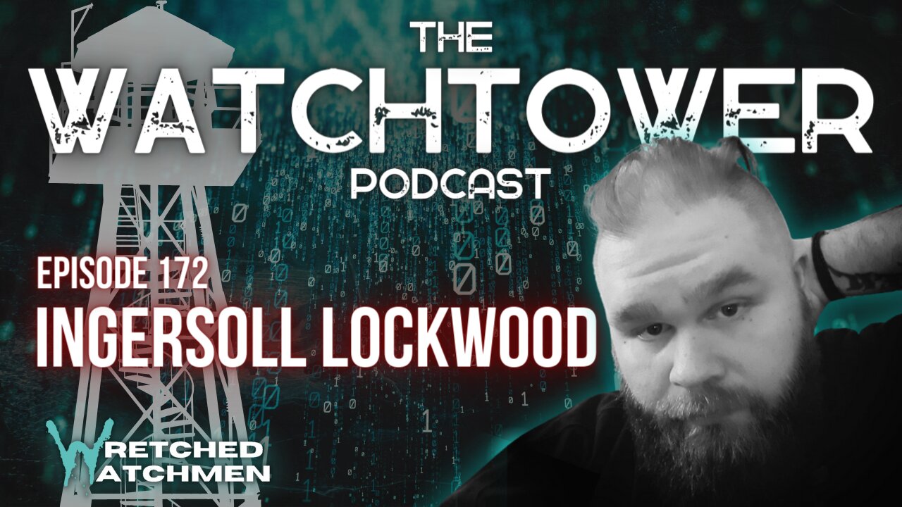 The Watchtower 1/27/24: Ingersoll Lockwood