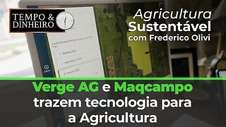 Verge AG e Maqcampo trazem tecnologia para a Agricultura