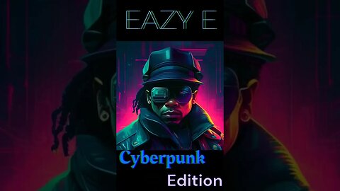 Eazy E Cyberpunk Edition #eazye #westcoast #compton