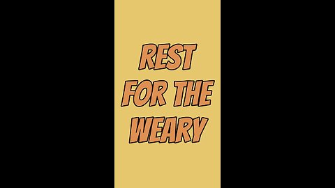 Rest For The Weary 🙏