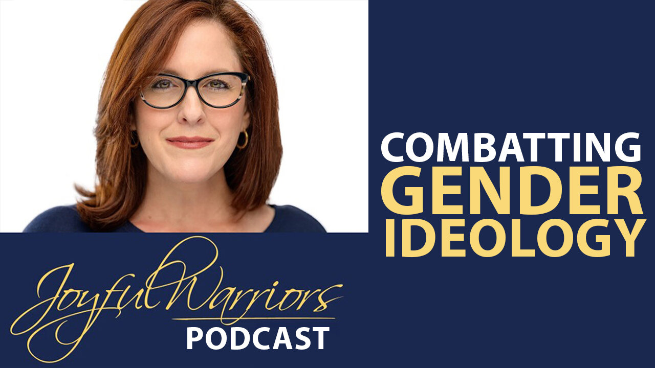Gender Ideology is Ruining Our Children, with Cynthia Breheny | Joyful Warriors