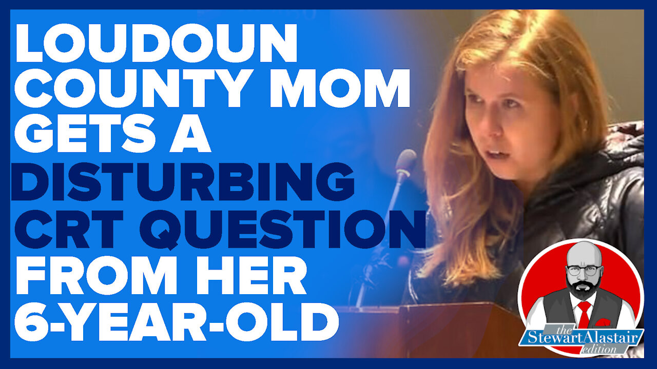 LOUDOUN COUNTY MOM GETS DISTURBING CRT QUESTION FROM HER 6-YEAR-OLD