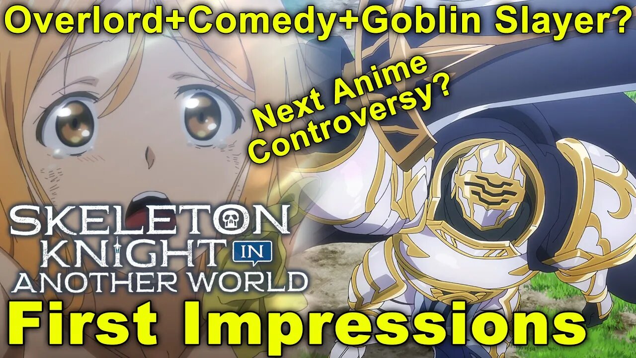 SkeletonKnight In Another World - First Impressions! Next Controversial Anime?