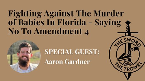 TS&TT: Fighting Against The Murder of Babies In Florida - Saying No To Amendment 4