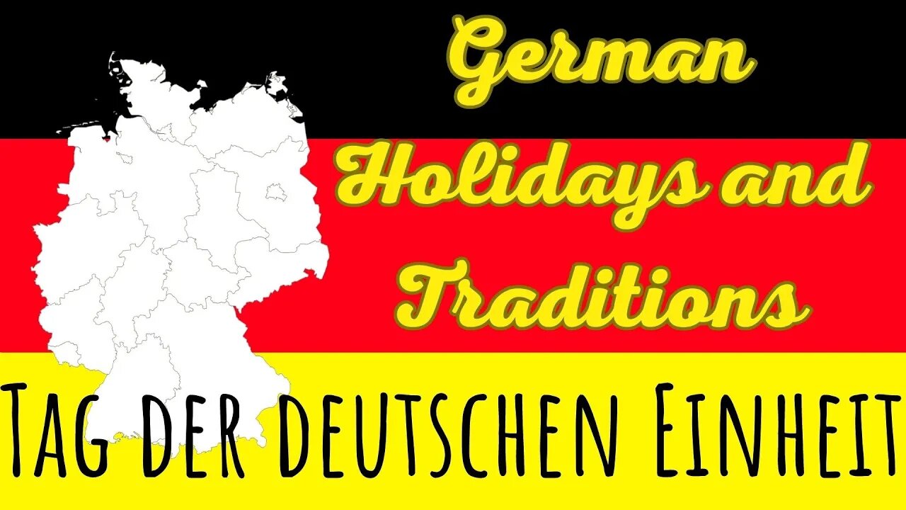 Tag der Deutschen Einheit | Day of the German Unity | German Holiday and Traditions | German History