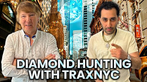 HUNTING FOR DIAMONDS WORTH MILLIONS WITH TRAXNYC!