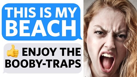 Entitled Mother KICKS US OUT of the Beach… so I set BOOBY-TRAPS in the Sand - Reddit Podcast