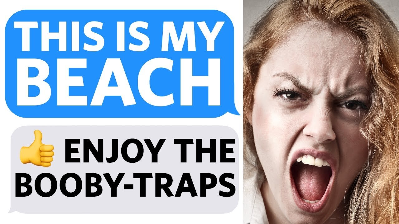Entitled Mother KICKS US OUT of the Beach… so I set BOOBY-TRAPS in the Sand - Reddit Podcast