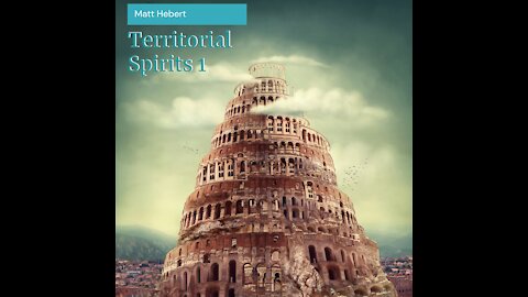 Territorial Spirits: Part 1