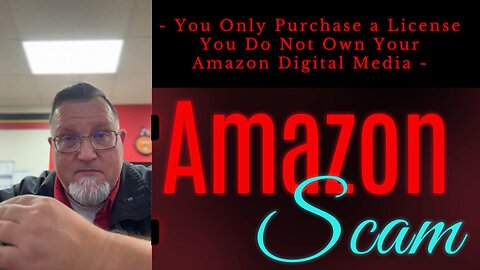 Amazon Licenses You Your Digital Media