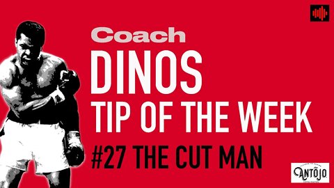 DINO'S BOXING TIP OF THE WEEK #27 THE CUT MAN