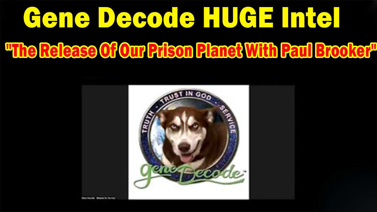 Gene Decode HUGE Intel 09.01.24: "The Release Of Our Prison Planet With Gene Decode & Paul Brooker"