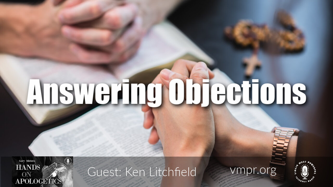 05 Nov 21, Hands on Apologetics: Answering Objections