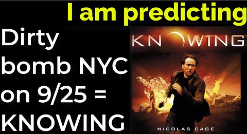 I am predicting: Dirty bomb in NYC on Sep 25 = KNOWING