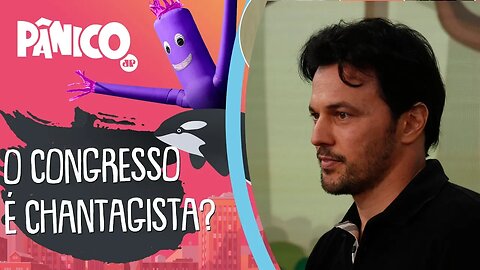 O Congresso é chantagista? Dep. Fábio Faria responde