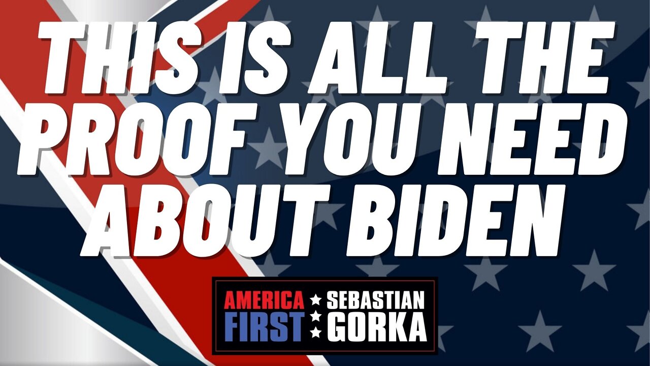 This is All the Proof You Need About Biden. Jim Carafano with Sebastian Gorka on AMERICA First