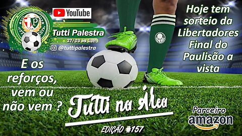 Tutti na Área #157 - Sorteio da Libertadores, final a vista e possíveis reforços.