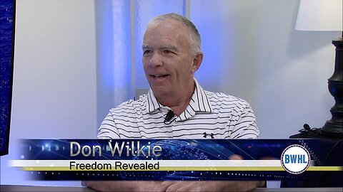 Freedom Revealed with Don Wilkie