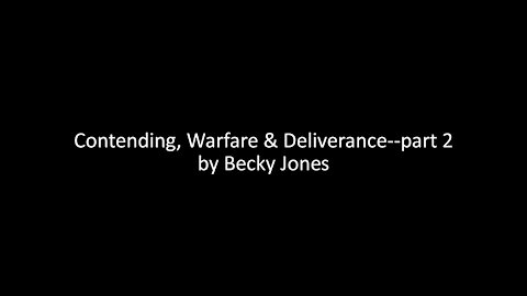 Session 3b: Contending, Warfare, & Deliverance