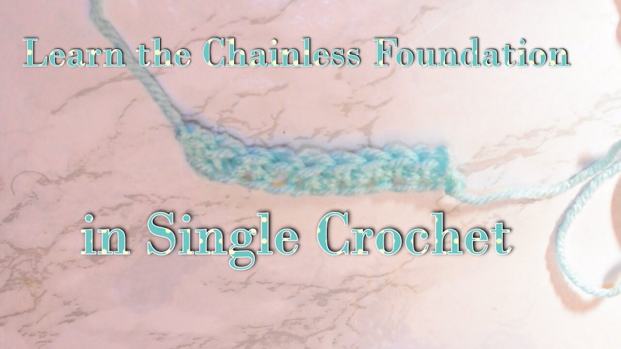 How to Make the Chainles Single Crochet Foundation