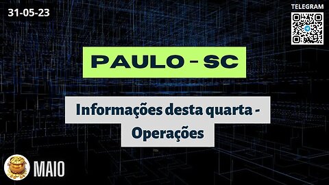 PAULO-SC Informações desta quarta - Operações