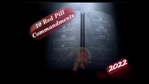 URGENT! Ten #Redpill Commandments 2022 & beyond