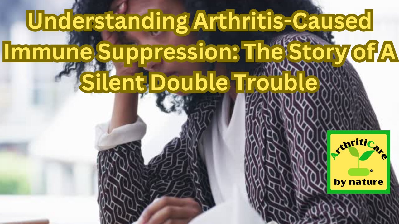 Arthritis-Caused Immune Suppression - ArthritiCare