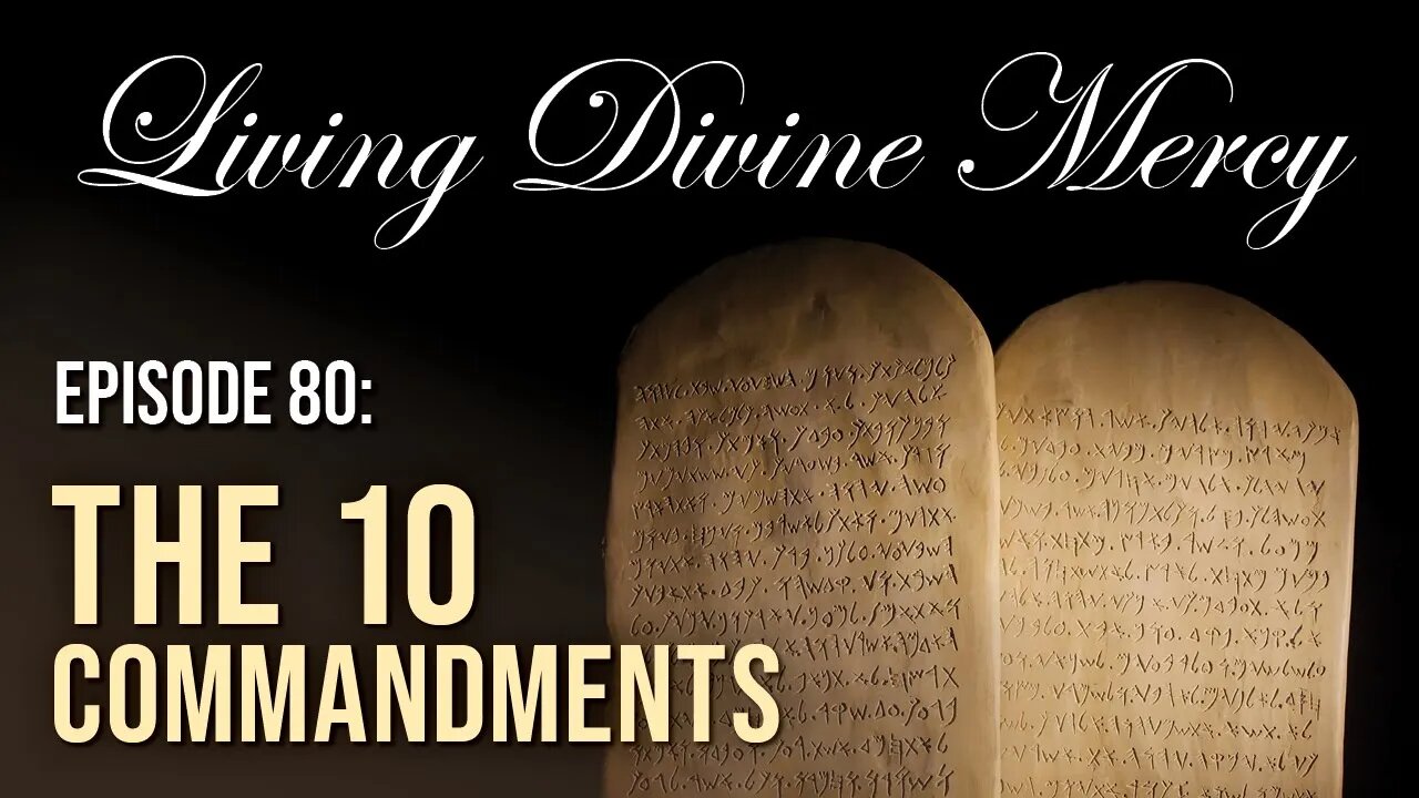 The Ten Commandments - Living Divine Mercy TV Show (EWTN) Ep.80 with Fr. Chris Alar