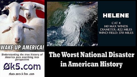 Helene 2024 - The Worst National Disaster in American History