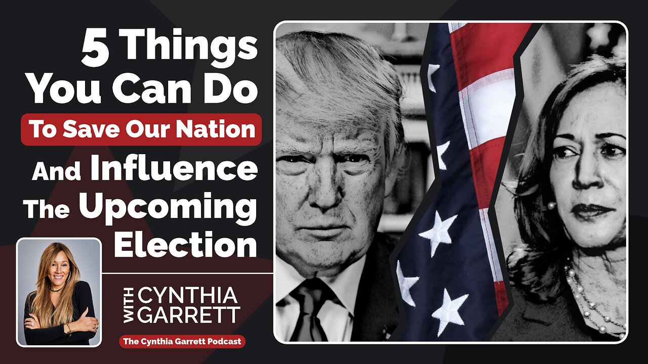 5 Things You Can Do To Save Our Nation And Influence The Upcoming Election