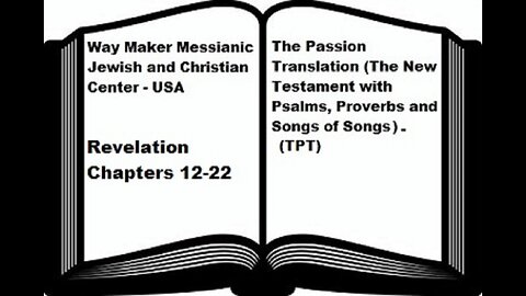 Bible Study - The Passion Translation - TPT - Revelation 12-22