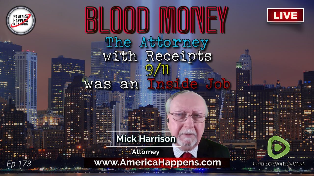 The Attorney with Receipts showing 9/11 was an Inside Job w/ Mick Harrison